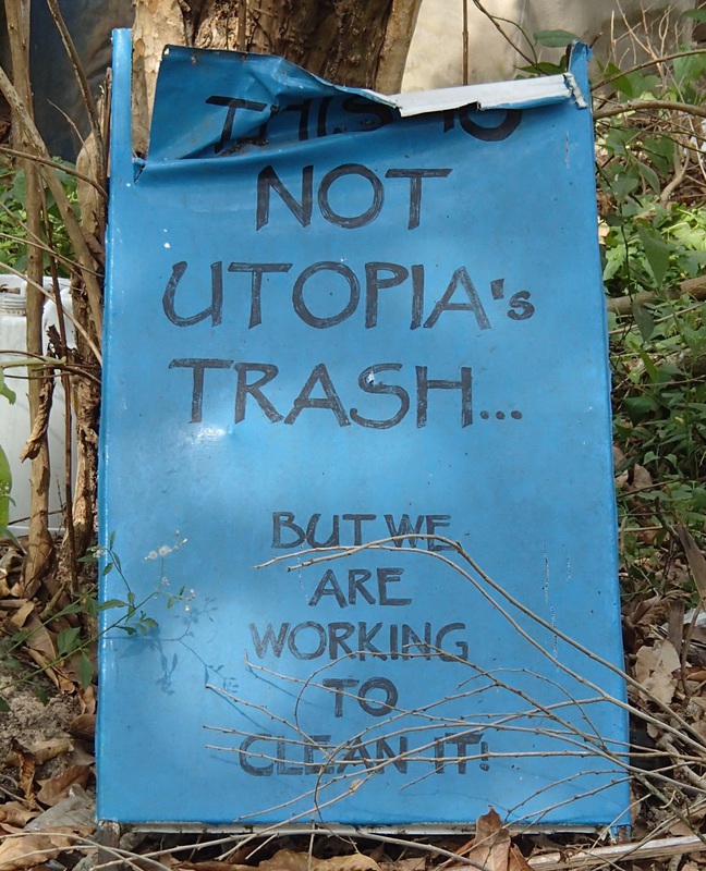 This is not utopia's trash, but we are working to clean it!